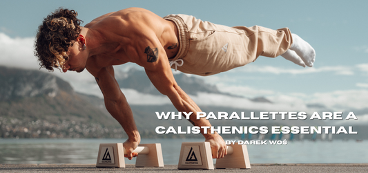 Why Parallettes Are a Calisthenics Essential (And How They 10x Your Progress)